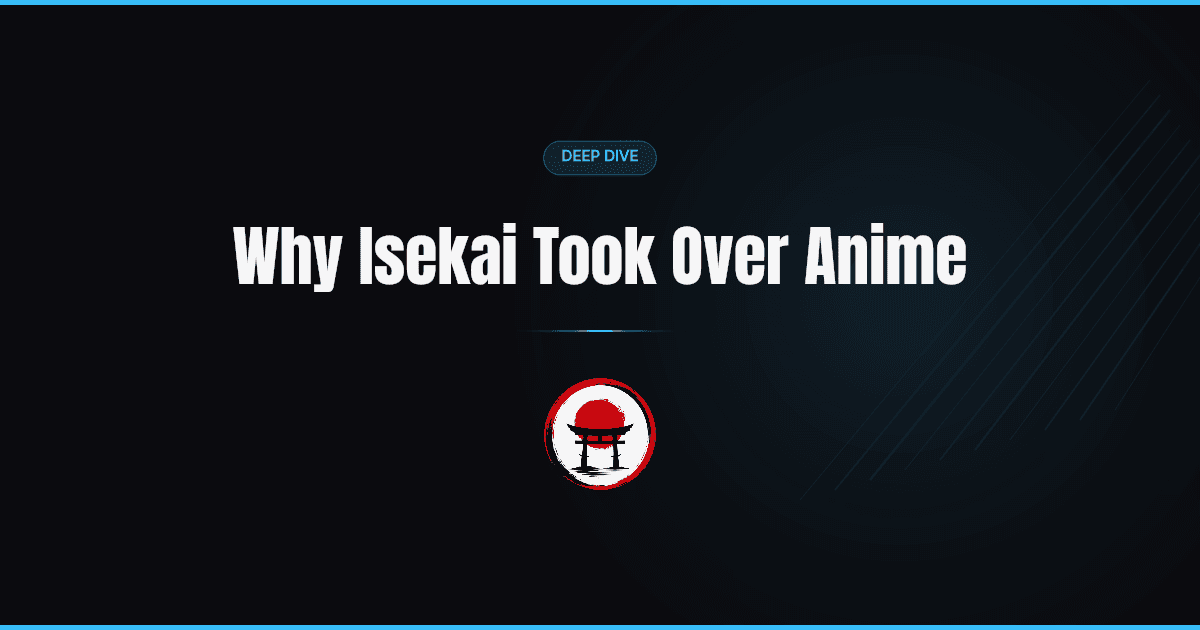 Why Isekai Took Over Anime