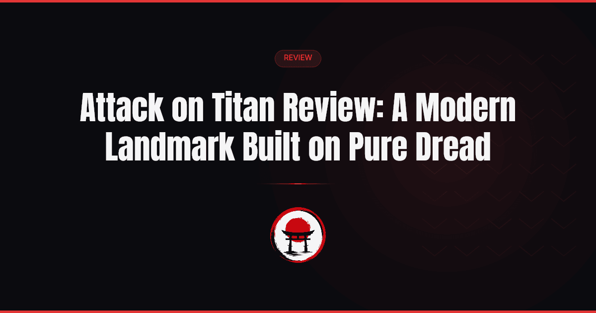 Attack on Titan Review: A Modern Landmark Built on Pure Dread