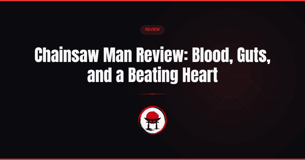 Chainsaw Man Review: Blood, Guts, and a Beating Heart