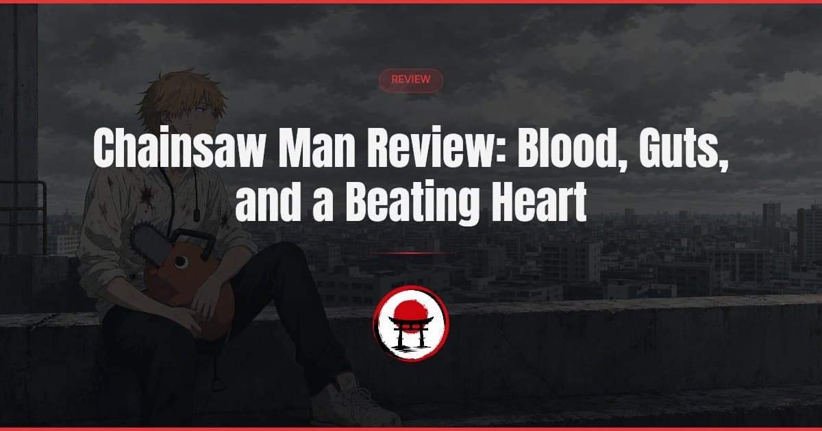 Chainsaw Man Review: Blood, Guts, and a Beating Heart