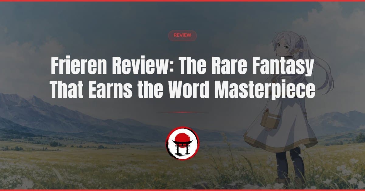 Frieren Review: The Rare Fantasy That Earns the Word Masterpiece