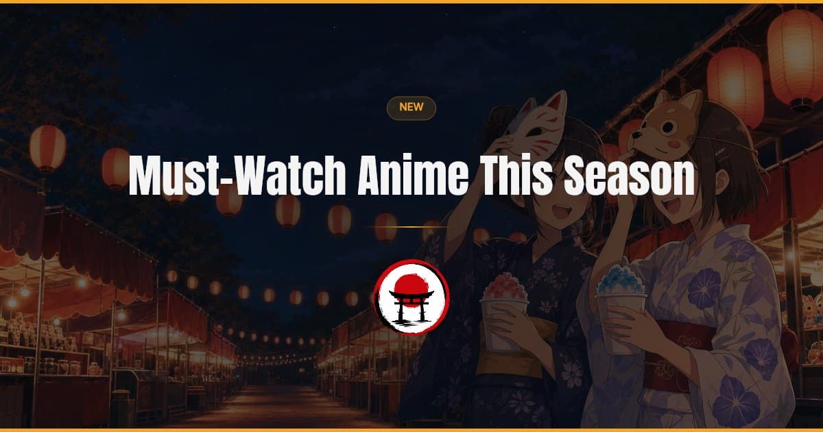 Cutting through the crowded schedule to the anime actually worth your time right now — the essential current and recent picks we'd tell a friend to watch.