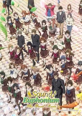 Sound! Euphonium: The Final Chapter Part 2